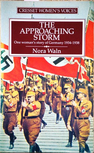 9780091732059: The approaching storm: One woman's story of Germany, 1934-1938 (Cresset women's voices)