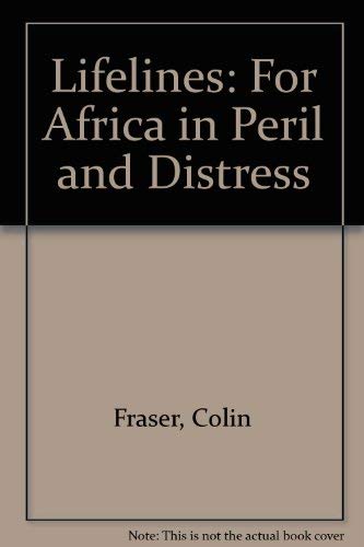 Stock image for Lifelines: For Africa in Peril and Distress for sale by Harry Righton