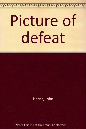 9780091735135: Picture of defeat