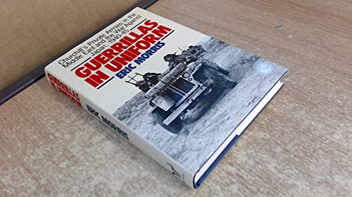 9780091735234: Guerrillas in Uniform: Churchill's Private Armies in the Middle East and the War Against Japan, 1940-45