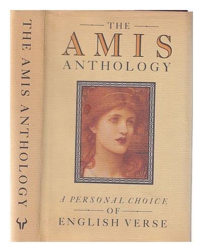 9780091735258: The Amis Anthology: Personal Choice of English Verse (Hutchinson general)