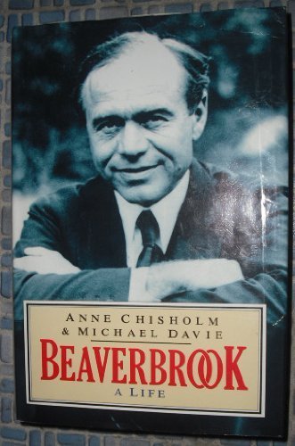 Beispielbild fr Beaverbrook: A Life zum Verkauf von Greener Books
