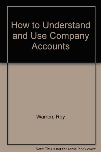 Stock image for How to Understand and Use Company Accounts for sale by AwesomeBooks