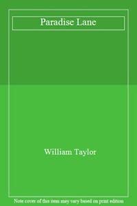 Paradise Lane (9780091736361) by William Taylor