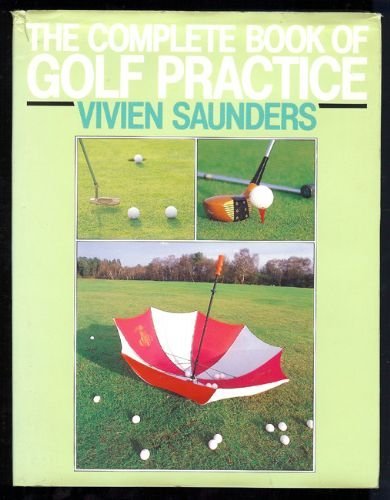 Beispielbild fr The Complete Book of Golf Practice zum Verkauf von WorldofBooks