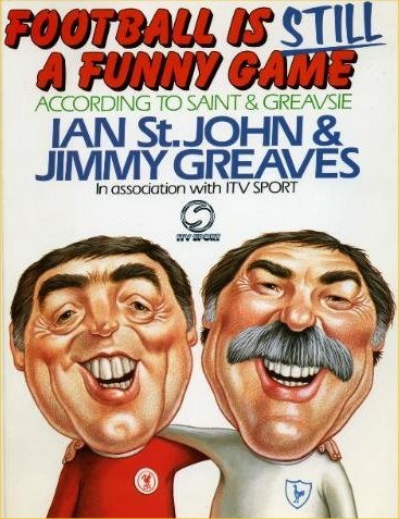 9780091737375: Football is Still a Funny Game: According to Saint and Greavsie