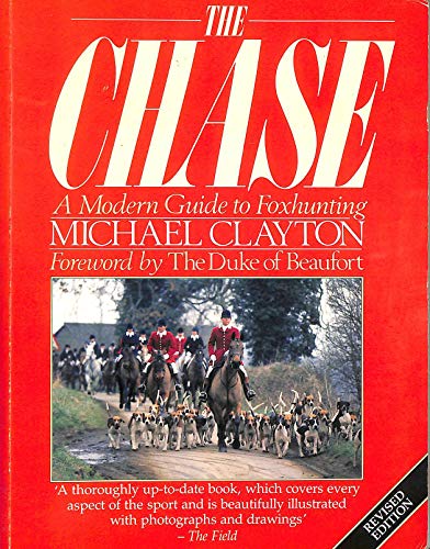 9780091738167: The Chase: Modern Guide to Foxhunting