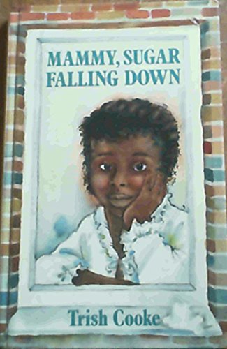 Beispielbild fr Mammy, Sugar Falling Down (Read aloud stories) zum Verkauf von WorldofBooks