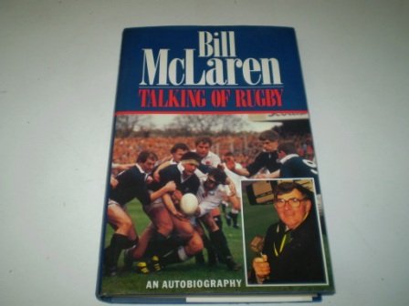 Stock image for Talking of Rugby :an Autobiography for sale by Philip Emery