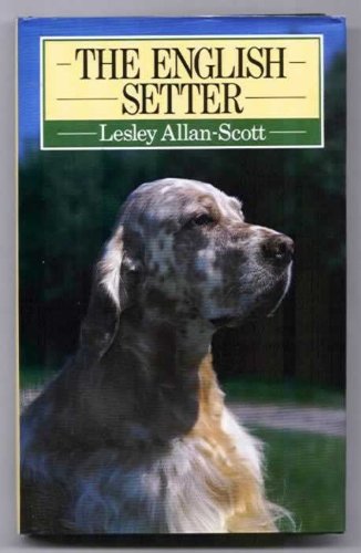 Stock image for The English Setter (Popular Dogs' Breed S.) for sale by WorldofBooks