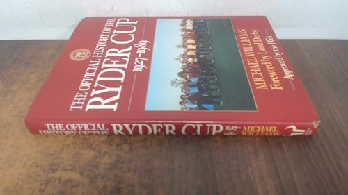 9780091739102: The Official History of the Ryder Cup, 1927-89