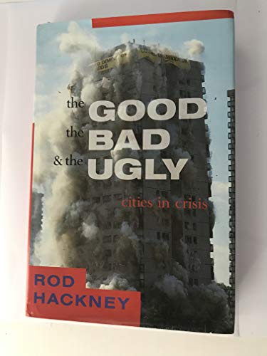 Beispielbild fr The Good, The Bad and The Ugly: Cities in Crisis zum Verkauf von AwesomeBooks