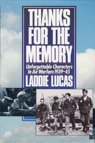 Imagen de archivo de Thanks for the Memory: Unforgettable Characters in Air Warfare, 1939-45 a la venta por AwesomeBooks