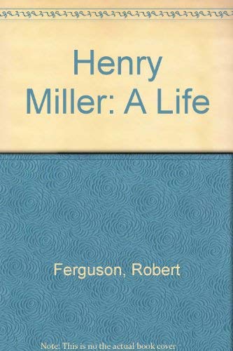 9780091740023: Henry Miller: A Life