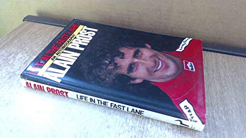 Stock image for Alan Prost Life in the Fast Lane for sale by Armchair Motorist