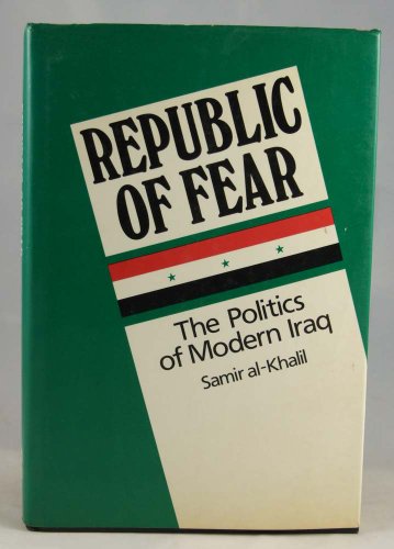 Stock image for REPUBLIC OF FEAR. The Politics Of Modern Iraq. for sale by PASCALE'S  BOOKS