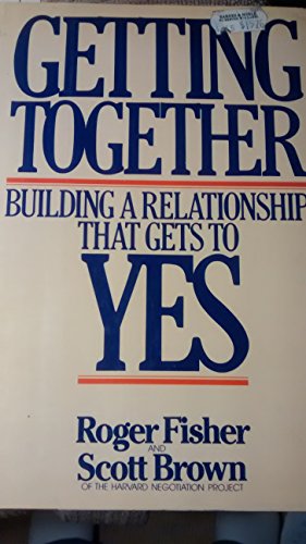 Beispielbild fr Getting Together: Building a Relationship That Gets to Yes zum Verkauf von Hawking Books