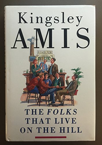 The folks that live on the hill (9780091741372) by Kingsley Amis