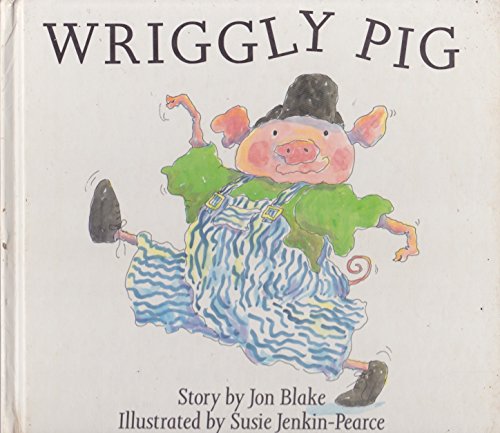 Wriggly Pig (9780091741693) by Blake, Jon