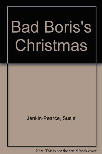 9780091741730: Bad Boris's Christmas