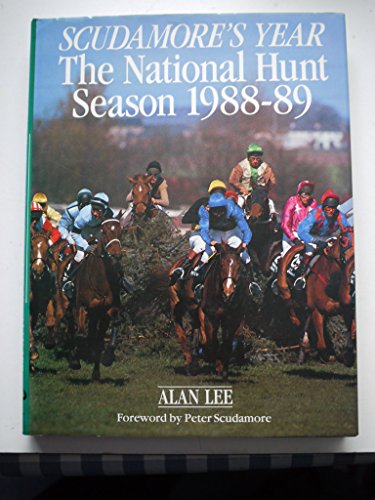 9780091741846: Scudamore's Year: The National Hunt Season, 1988-89