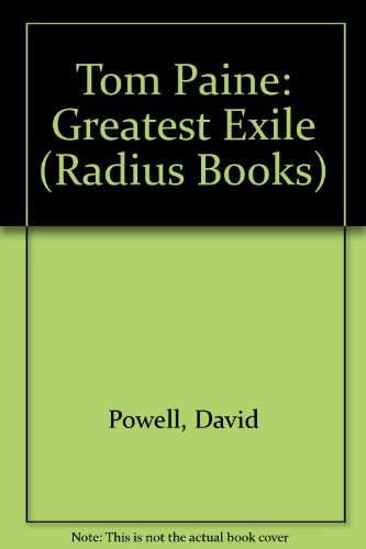 Stock image for Tom Paine: Greatest Exile (Radius Books) for sale by HALCYON BOOKS