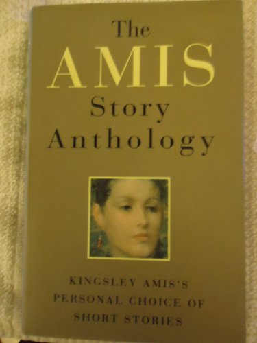 Imagen de archivo de The Amis Story Anthology: A Personal Choice of Short Stories (A FIRST PRINTING) a la venta por S.Carter