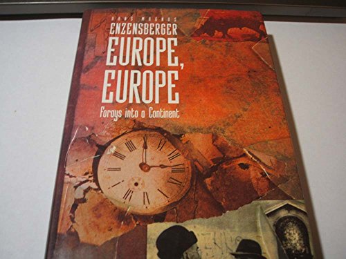 Imagen de archivo de Europe, Europe: Forays into a Continent. a la venta por Black Cat Hill Books