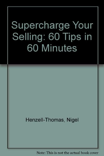 Beispielbild fr Supercharge Your Selling: 60 Tips in 60 Minutes zum Verkauf von AwesomeBooks