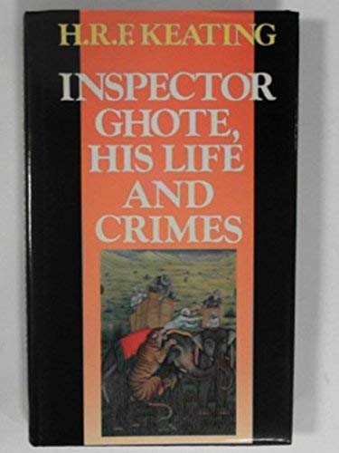 9780091742324: Inspector Ghote, His Life and Crimes
