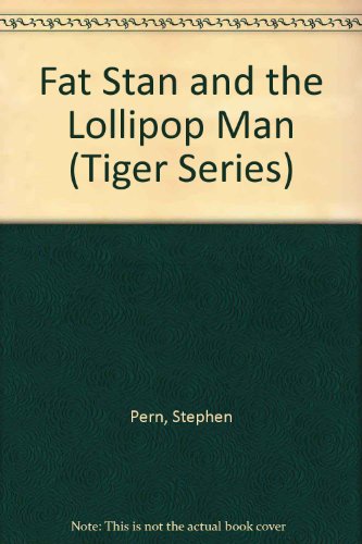 9780091742379: Fat Stan and the Lollipop Man (Tigers)