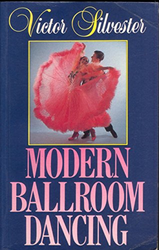 Beispielbild fr Modern Ballroom Dancing: All the steps you need to get you dancing zum Verkauf von WorldofBooks