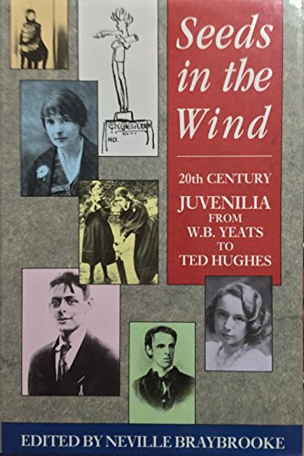 9780091742652: Seeds in the Wind: Juvenilia from W.B. Yeats to Ted Hughes