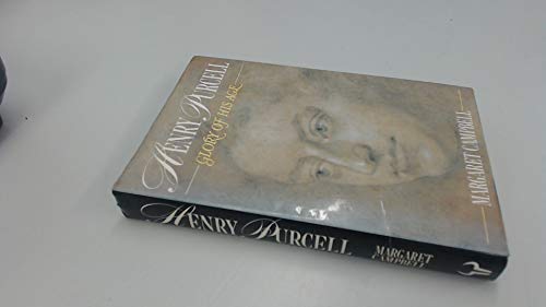 Beispielbild fr Henry Purcell: Glory of His Age zum Verkauf von WorldofBooks