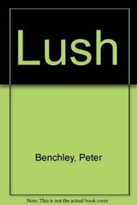 9780091742751: Lush