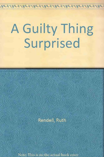 9780091743024: A Guilty Thing Surprised