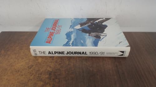 Beispielbild fr The Alpine Journal 1990-91 - A Record Of Mountain Adventure And Scientific Observation - Volume 95 zum Verkauf von Eastleach Books