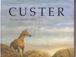 Stock image for Custer: The True Story of a Horse for sale by WorldofBooks