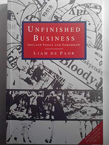 Imagen de archivo de Unfinished Business: Ireland Today and Tomorrow (Radius Books) a la venta por WorldofBooks