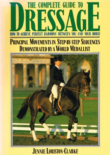 Imagen de archivo de The Complete Guide to Dressage a la venta por WorldofBooks