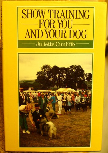 Beispielbild fr Show Training for You and Your Dog zum Verkauf von Better World Books: West