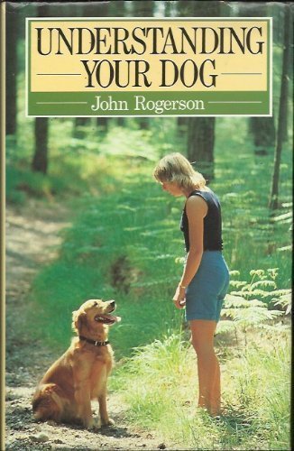Beispielbild fr Understanding Your Dog zum Verkauf von ThriftBooks-Dallas