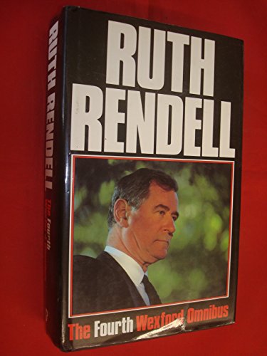 The fourth Wexford omnibus: Wolf to the slaughter, Put on by cunning, and The speaker of Mandarin (9780091746087) by Rendell, Ruth