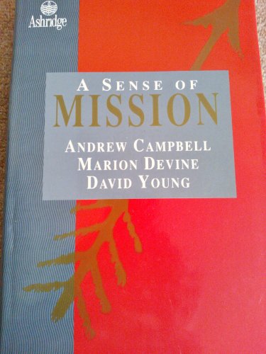 Beispielbild fr A Sense of Mission (Ashridge Management) zum Verkauf von GF Books, Inc.