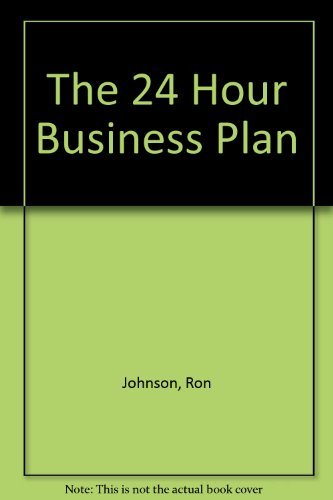 Beispielbild fr The 24 Hour Business Plan: A Step-by-Step Guide to Producing a Tailor-Made Business Plan in 24 Working Hours zum Verkauf von Anybook.com