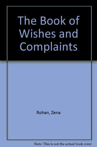 Beispielbild fr The Book of Wishes and Complaints zum Verkauf von Aardvark Rare Books