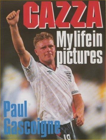 Gazza. My Life in Pictures (9780091748692) by Gascoigne, Paul, With Mel Stein.