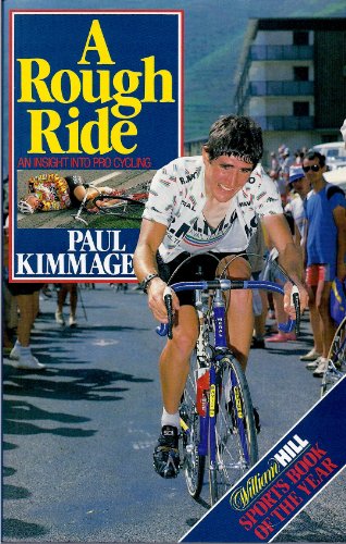 Imagen de archivo de A Rough Ride: Insight into Professional Cycling a la venta por WorldofBooks