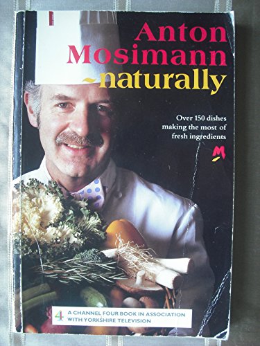 9780091749590: Anton Mosimann Naturally