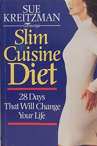 Stock image for Slim Cuisine Diet: Twenty-eight Days That Will Change Your Life for sale by WorldofBooks